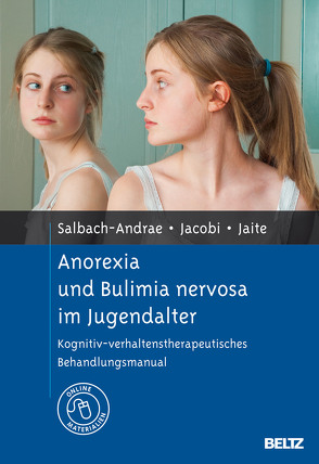 Anorexia und Bulimia nervosa im Jugendalter von Jacobi,  Corinna, Jaite,  Charlotte, Salbach,  Harriet