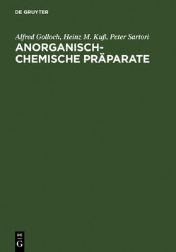 Anorganisch-Chemische Präparate von Golloch,  Alfred, Kuß,  Heinz M., Sartori,  Peter