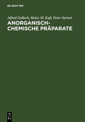 Anorganisch-Chemische Präparate von Golloch,  Alfred, Kuß,  Heinz M., Sartori,  Peter