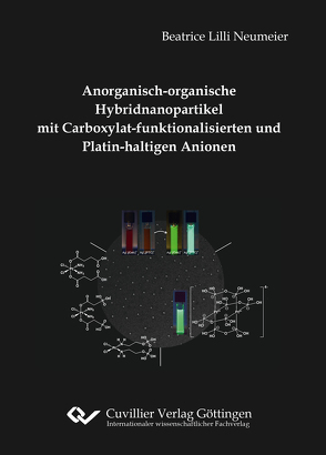 Anorganisch-organische Hybridnanopartikel mit Carboxylat-funktionalisierten und Platin-haltigen Anionen von Neumeier,  Beatrice Lilli
