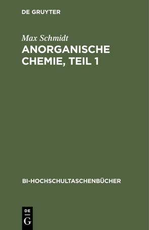 Anorganische Chemie, Teil 1 von Schmidt,  Max