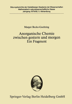 Anorganische Chemie zwischen gestern und morgen Ein Fragment von Becke-Goehring,  Margot