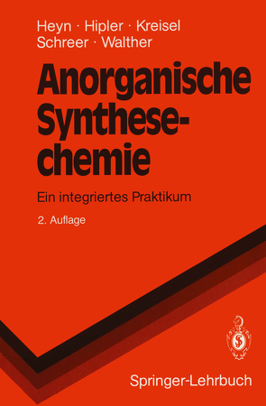Anorganische Synthesechemie von Heyn,  Bodo, Hipler,  Bernd, Kreisel,  Günter, Schreer,  Heike, Walther,  Dirk