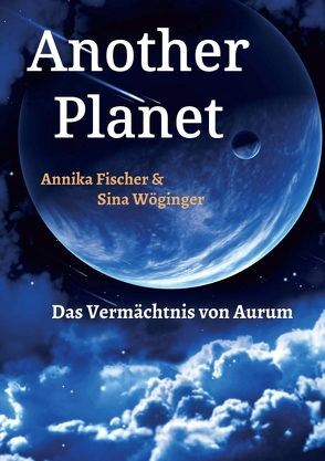 Another Planet von Fischer,  Annika, Wöginger,  Sina