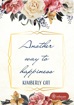 Another way to happiness von Cat,  Kimberly