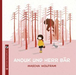 Anouk und Herr Bär von Wolfram,  Mascha