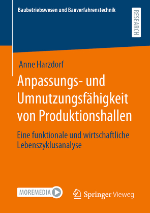 Anpassungs- und Umnutzungsfähigkeit von Produktionshallen von Harzdorf,  Anne