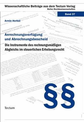 Anrechnungsverfügung und Abrechnungsbescheid von Herbst,  Armin