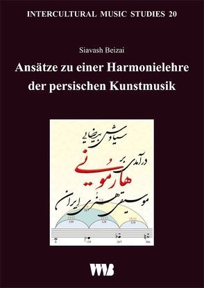 Ansätze zu einer Harmonielehre der persischen Kunstmusik von Beizai,  Siavash