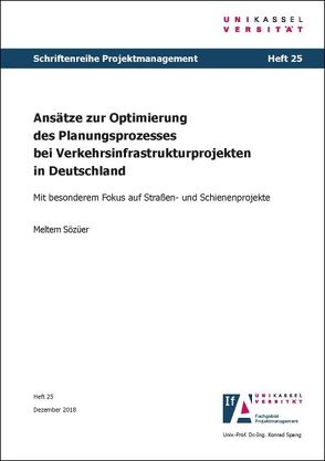 Ansätze zur Optimierung des Planungsprozesses bei Verkehrsinfrastrukturprojekten in Deutschland von Sözüer,  Meltem