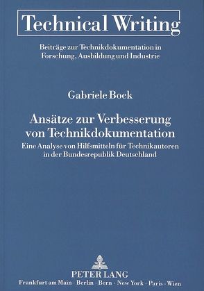 Ansätze zur Verbesserung von Technikdokumentation von Bock,  Gabriele