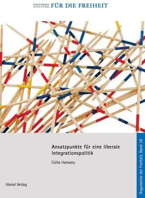 Ansatzpunkte für liberale Integrationspolitik von Hatvany,  Csilla