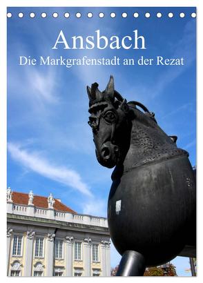 Ansbach – Die Markgrafenstadt an der Rezat (Tischkalender 2024 DIN A5 hoch), CALVENDO Monatskalender von Ernst,  Inna