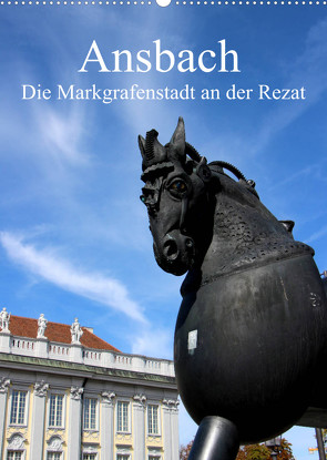 Ansbach – Die Markgrafenstadt an der Rezat (Wandkalender 2023 DIN A2 hoch) von Ernst,  Inna