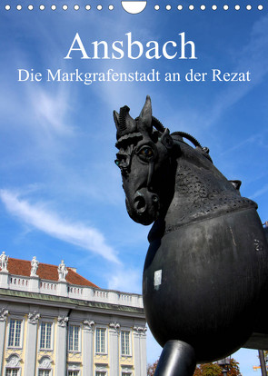 Ansbach – Die Markgrafenstadt an der Rezat (Wandkalender 2023 DIN A4 hoch) von Ernst,  Inna