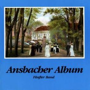 Ansbacher Album / Ansbacher Album von Schötz,  Hartmut, Töpner,  Kurt