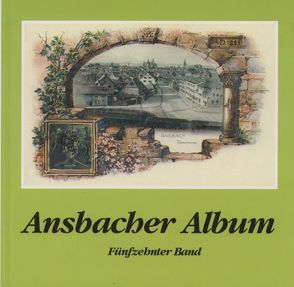Ansbacher Album / Ansbacher Album von Schötz,  Hartmut, Töpner,  Kurt