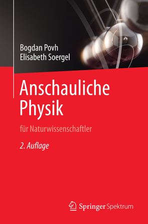 Anschauliche Physik von Povh,  Bogdan, Soergel,  Elisabeth