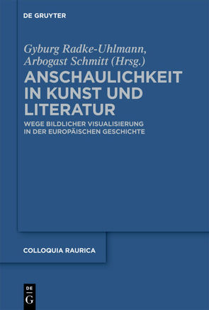 Anschaulichkeit in Kunst und Literatur von Radke-Uhlmann,  Gyburg, Schmitt,  Arbogast
