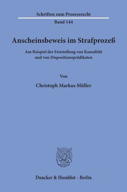 Anscheinsbeweis im Strafprozeß von Müller,  Christoph Markus