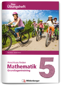 Anschluss finden – Mathematik 5 von Simon,  Hendrik, Simon,  Nina