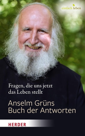 Anselm Grüns Buch der Antworten von Grün,  Anselm, Lichtenauer,  Anton