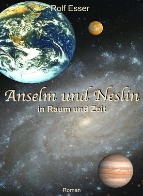 Anselm und Neslin in Raum und Zeit von Esser,  Rolf