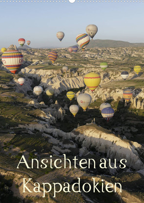Ansichten aus Kappadokien (Wandkalender 2023 DIN A2 hoch) von Irlenbusch,  Roland