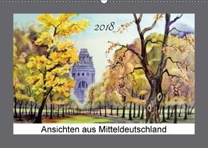 Ansichten aus Mitteldeutschland (Wandkalender 2018 DIN A2 quer) von Posanski,  Burkhard