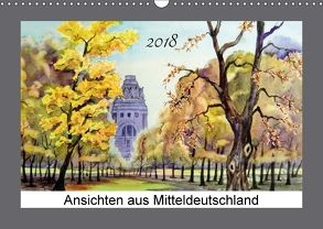 Ansichten aus Mitteldeutschland (Wandkalender 2018 DIN A3 quer) von Posanski,  Burkhard