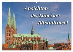 Ansichten der Lübecker Altstadtinsel (Wandkalender 2024 DIN A2 quer), CALVENDO Monatskalender von Smith,  Sidney