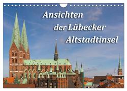 Ansichten der Lübecker Altstadtinsel (Wandkalender 2024 DIN A4 quer), CALVENDO Monatskalender von Smith,  Sidney