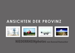 Ansichten der Provinz von Hamacher,  Konrad
