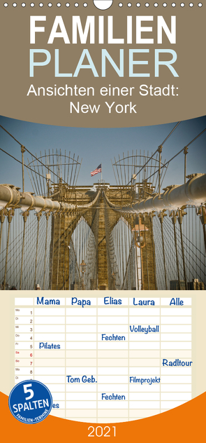 Ansichten einer Stadt: New York – Familienplaner hoch (Wandkalender 2021 , 21 cm x 45 cm, hoch) von Fotos - Fritz Malaman,  Art