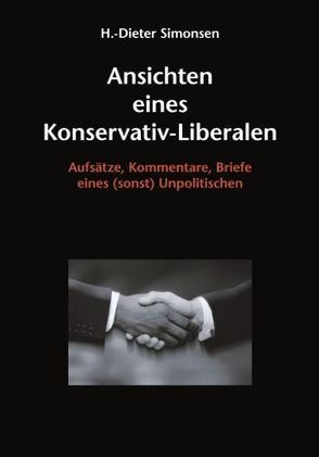 Ansichten eines Konservativ-Liberalen von Simonsen,  H.-Dieter