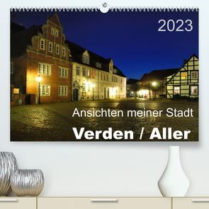 Ansichten meiner Stadt – Verden / Aller (Premium, hochwertiger DIN A2 Wandkalender 2023, Kunstdruck in Hochglanz) von Bade,  Uwe