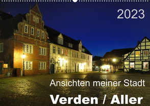 Ansichten meiner Stadt – Verden / Aller (Wandkalender 2023 DIN A2 quer) von Bade,  Uwe