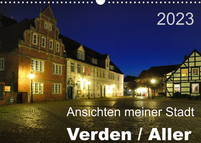 Ansichten meiner Stadt – Verden / Aller (Wandkalender 2023 DIN A3 quer) von Bade,  Uwe