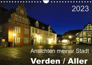 Ansichten meiner Stadt – Verden / Aller (Wandkalender 2023 DIN A4 quer) von Bade,  Uwe