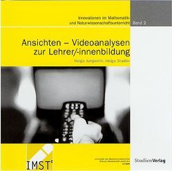 Ansichten – Videoanalysen zur Lehrer/-innenbildung von Jungwirth,  Helga, Stadler,  Helga