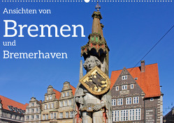 Ansichten von Bremen und Bremerhaven (Wandkalender 2023 DIN A2 quer) von Kuttig,  Siegfried