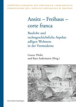 Ansitz – Freihaus – corte franca von Andermann,  Kurt, Pfeifer,  Gustav