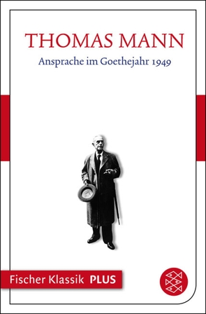 Ansprache im Goethejahr 1949 von Mann,  Thomas