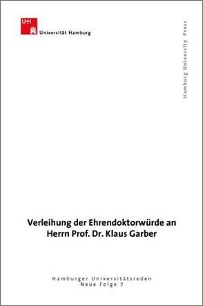 Verleihung der Ehrendoktorwürde an Herrn Prof. Dr. Klaus Garber von Fachbereich Sprach, - Literatur- und Medienwissenschaft