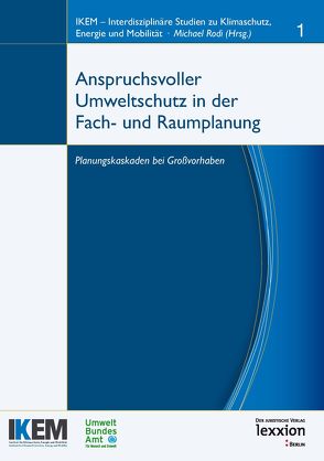 Anspruchsvoller Umweltschutz in der Fach- und Raumplanung von Rodi,  Michael