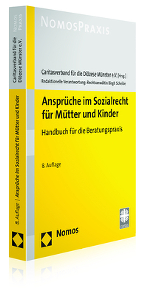 Ansprüche im Sozialrecht für Mütter und Kinder von Caritasverband für die Diözese Münster e.V., Scheibe,  Birgit
