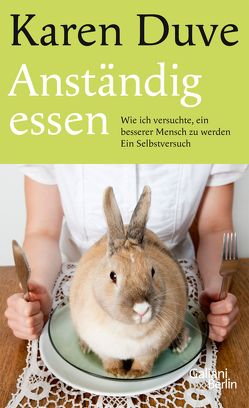 Anständig essen von Duve,  Karen