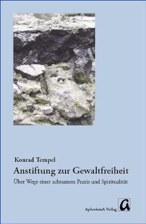 Anstiftung zur Gewaltfreiheit von Tempel,  Konrad