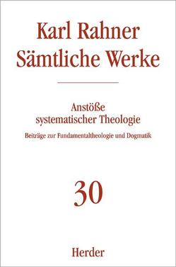Anstöße systematischer Theologie von Kreutzer,  Karsten, Raffelt,  Albert, Rahner,  Karl