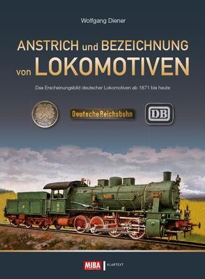 Anstrich und Bezeichnung von Lokomotiven von Diener,  Wolfgang